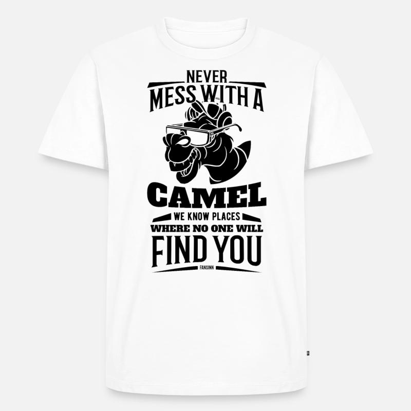 Never Mess With A Camel - Männer Premium Bio T-Shirt - Weiß