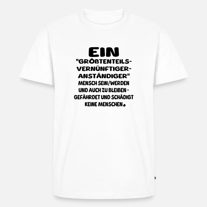 Mensch sein werden bleiben - Männer Premium Bio T-Shirt - Weiß