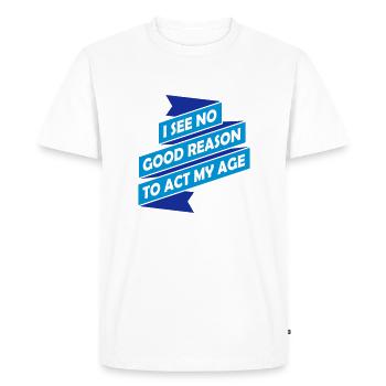 to act my age - Men's Premium Organic T-Shirt - white - Front - Nico (187cm)