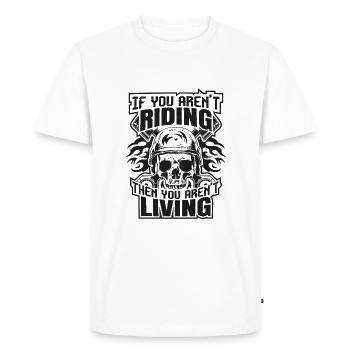 If you aren t Riding T Shirt Design - T-shirt Premium bio Homme - blanc - Devant - Nico (187cm)