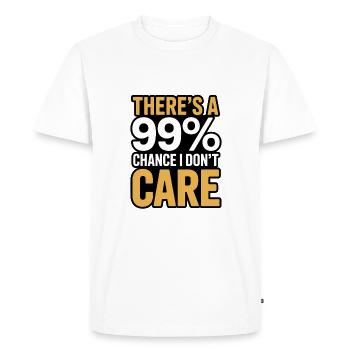 99% chance that I don't care Sarcasm Saying - Men's Premium Organic T-Shirt - white - Front - Nico (187cm)