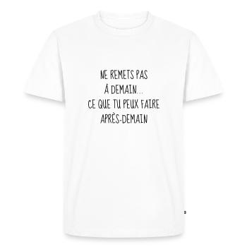 Humour - Drôle - Blague - Rire - Fun - Cool - T-shirt Premium bio Homme - blanc - Devant - Nico (187cm)