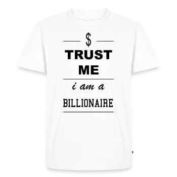 Croyez-moi je suis un milliardaire 1c - T-shirt Premium bio Homme - blanc - Devant - Nico (187cm)