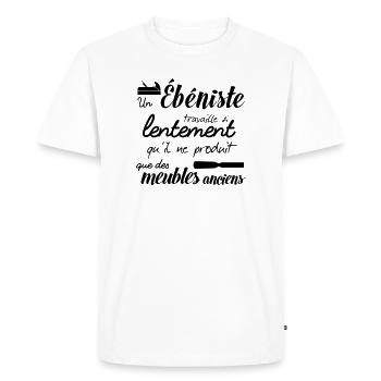 Un ébéniste travaille que des meubles anciens - T-shirt Premium bio Homme - blanc - Devant - Nico (187cm)