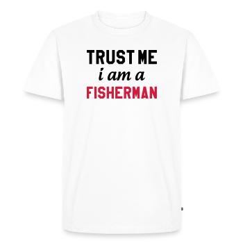 Trust Me I am a Fisherman - T-shirt Premium bio Homme - blanc - Devant - Nico (187cm)
