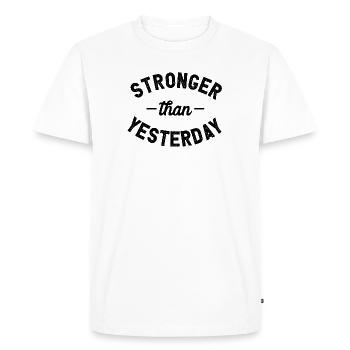 Stronger Than Yesterday Motivation Inspiration - Men's Premium Organic T-Shirt - white - Front - Nico (187cm)