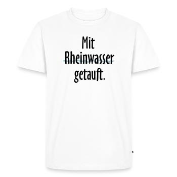 Mit Rheinwasser getauft - Am Rhein geboren - Männer Premium Bio T-Shirt - Weiß - Vorne - Nico (187cm)