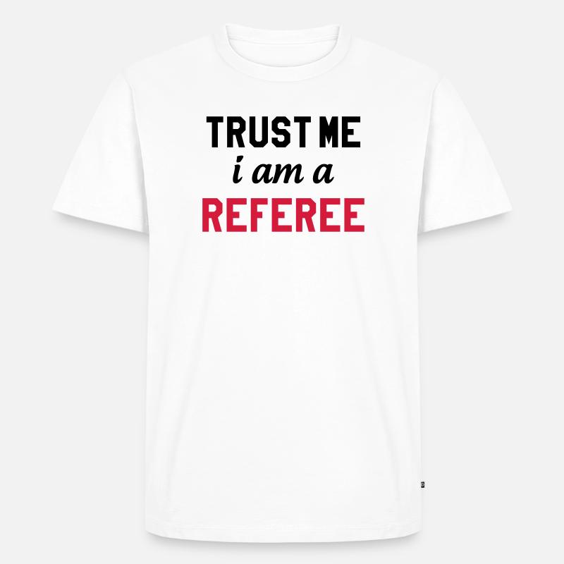 Referee - Schiedsrichter Arbitre - Sport - Match - Männer Premium Bio T-Shirt - Weiß