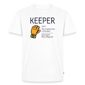 Goalie Goalie Definition Synonym Funny Humor - Men's Premium Organic T-Shirt - white - Front - Nico (187cm)