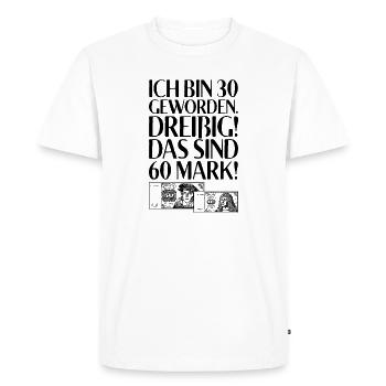 I'm 30 thirty that's 60 marks 30th birthday - Men's Premium Organic T-Shirt - white - Front - Nico (187cm)