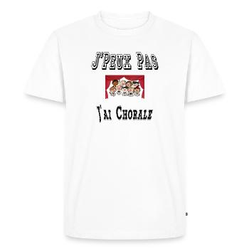J'Peux Pas J'ai Chorale Musique Chants - T-shirt Premium bio Homme - blanc - Devant - Nico (187cm)