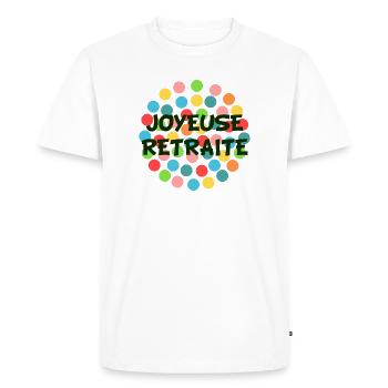 RETRAITE. BONNE RETRAITE. JOYEUSE RETRAITE - T-shirt Premium bio Homme - blanc - Devant - Nico (187cm)