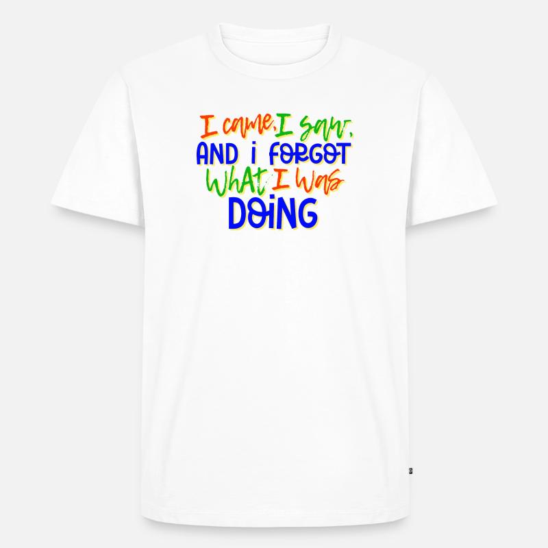 Humorvoll Statement Spruch Sprüche - Männer Premium Bio T-Shirt - Weiß