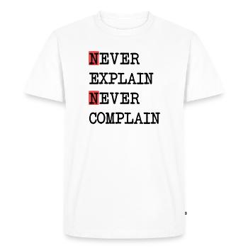 Ne jamais expliquer – Ne jamais se plaindre, devise de la vie cool - T-shirt Premium bio Homme - blanc - Devant - Nico (187cm)
