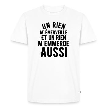 Un rien m'émerveille et un rien m'emmerde aussi - T-shirt Premium bio Homme - blanc - Devant - Nico (187cm)