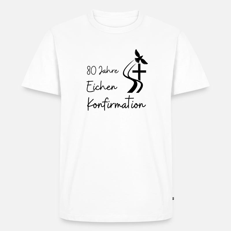 Eichen Konfirmation 80 Jahre Jubelkonfirmation - Männer Premium Bio T-Shirt - Weiß