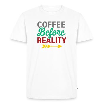 Coffee Before Reality - Men's Premium Organic T-Shirt - white - Front - Nico (187cm)