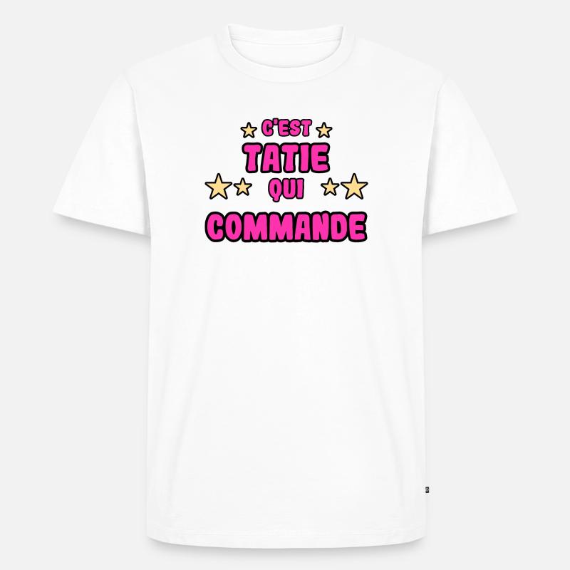 C'est tatie qui commande - T-shirt Premium bio Homme - blanc