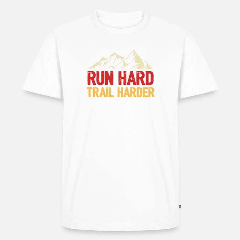 Courez fort. Trail plus difficile. - T-shirt Premium bio Homme - blanc