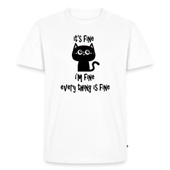 It's Fine I'm Fine Every Thing is Fine Cat V1 - Men's Premium Organic T-Shirt - white - Front - Nico (187cm)