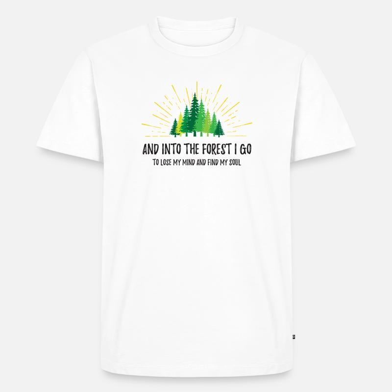 Und in den Wald gehe ich - Männer Premium Bio T-Shirt - Weiß
