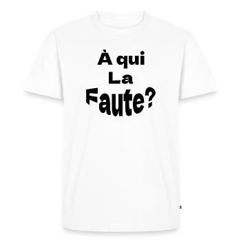 À qui la faute - T-shirt Premium bio Homme - blanc - Devant - Nico (187cm)
