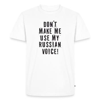 Ne me faites pas utiliser ma voix russe - T-shirt Premium bio Homme - blanc - Devant - Nico (187cm)