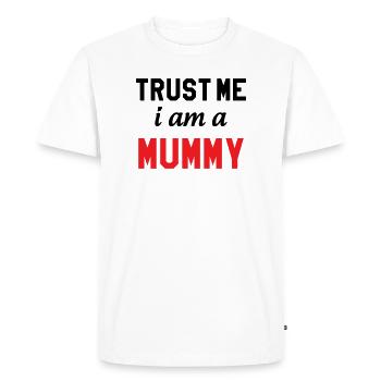 Crois moi, je suis une Maman ! - T-shirt Premium bio Homme - blanc - Devant - Nico (187cm)