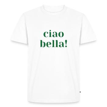 Ciao Bella Saying Italy Italian Gift - Men's Premium Organic T-Shirt - white - Front - Nico (187cm)