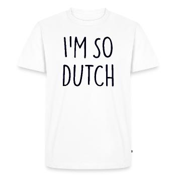JE SUIS TELLEMENT NÉERLANDAIS - T-shirt Premium bio Homme - blanc - Devant - Nico (187cm)