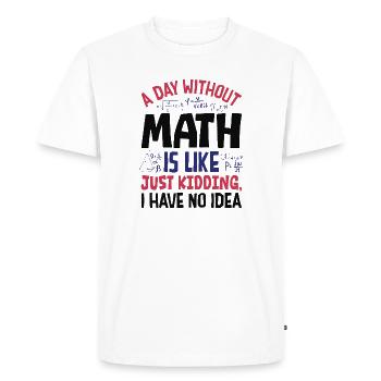 Une journée sans maths, c’est comme... - T-shirt Premium bio Homme - blanc - Devant - Nico (187cm)