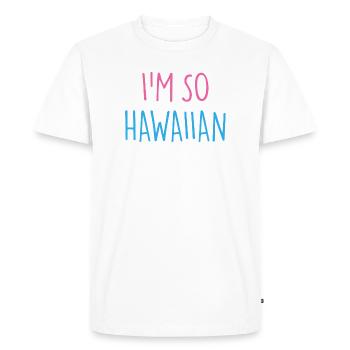 JE SUIS TELLEMENT HAWAÏEN - T-shirt Premium bio Homme - blanc - Devant - Nico (187cm)