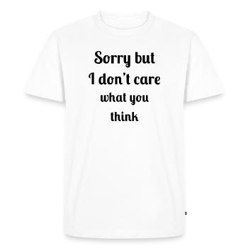 Désolé mais je me fiche de ce que vous pensez - T-shirt Premium bio Homme - blanc - Devant - Nico (187cm)