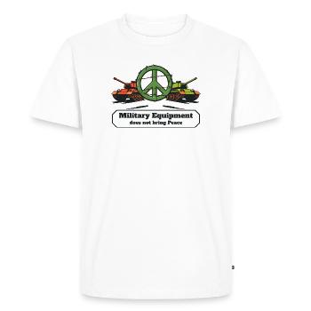 Military equipment does not bring peace - Men's Premium Organic T-Shirt - white - Front - Nico (187cm)