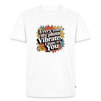 Quand mon téléphone vibre – Funny Love & Vibes - T-shirt Premium bio Homme - blanc - Devant - Nico (187cm)