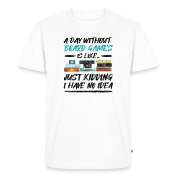 Une journée sans jeux de société - drôle de dicton - T-shirt Premium bio Homme - blanc - Devant - Nico (187cm)