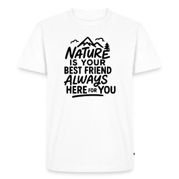 Die Natur ist Ihr bester Freund, immer für Sie da - Männer Premium Bio T-Shirt - Weiß - Vorne - Nico (187cm)