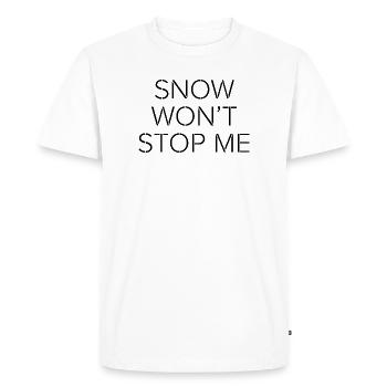 Snow Won’t Stop Me – Minimal Motivational Quote - Men's Premium Organic T-Shirt - white - Front - Nico (187cm)