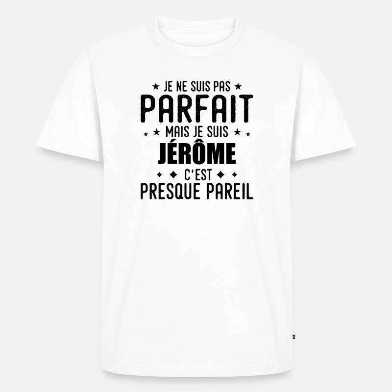Jerome: authentisch, unvollkommen, Top, Perfektion - Männer Premium Bio T-Shirt - Weiß