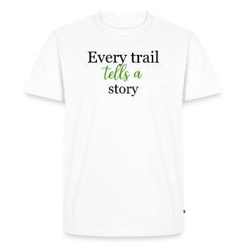 Inspirational Green Script Every Trail TellsDesign - Men's Premium Organic T-Shirt - white - Front - Nico (187cm)