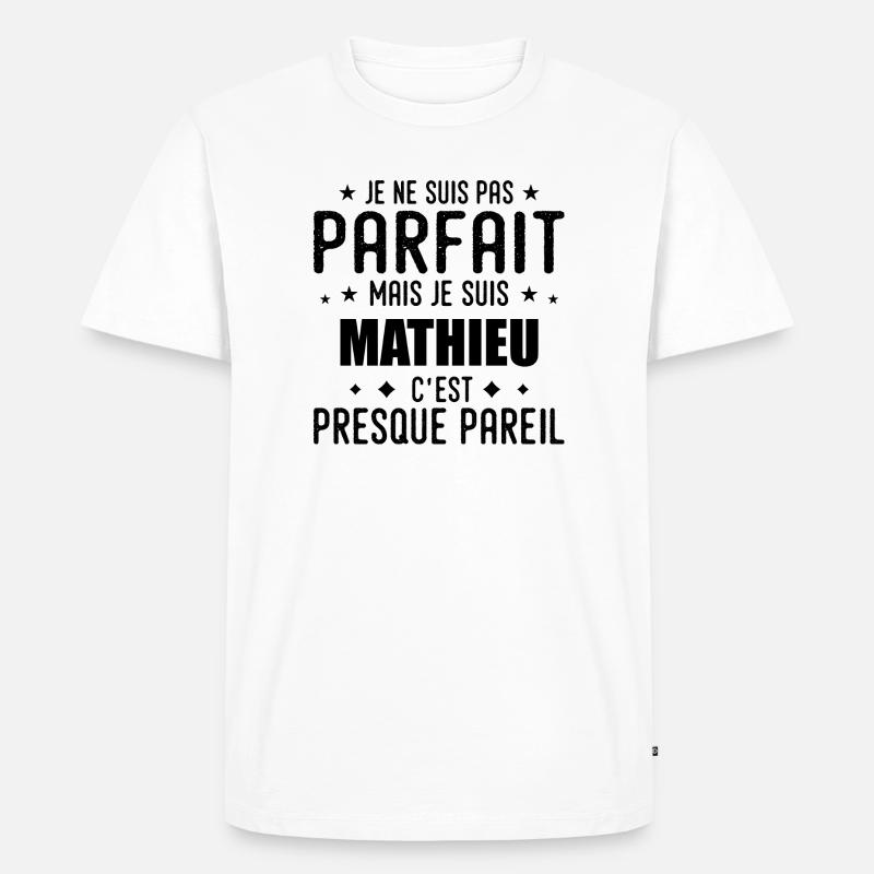 Mathieu: authentisch, unvollkommen, oben, Perfektion - Männer Premium Bio T-Shirt - Weiß