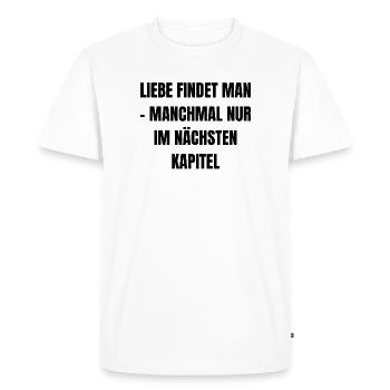 Love is found - sometimes only in the next chapter - Men's Premium Organic T-Shirt - white - Front - Nico (187cm)