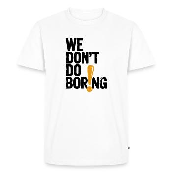 We Don’t Do Boring with Exclamation Point - Men's Premium Organic T-Shirt - white - Front - Nico (187cm)