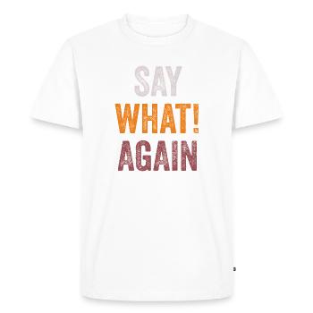 Pulp Fiction - Say What! Again - Men's Premium Organic T-Shirt - white - Front - Nico (187cm)