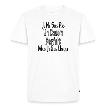I'm Not a Perfect Cousin But I'm Unique - Men's Premium Organic T-Shirt - white - Front - Nico (187cm)