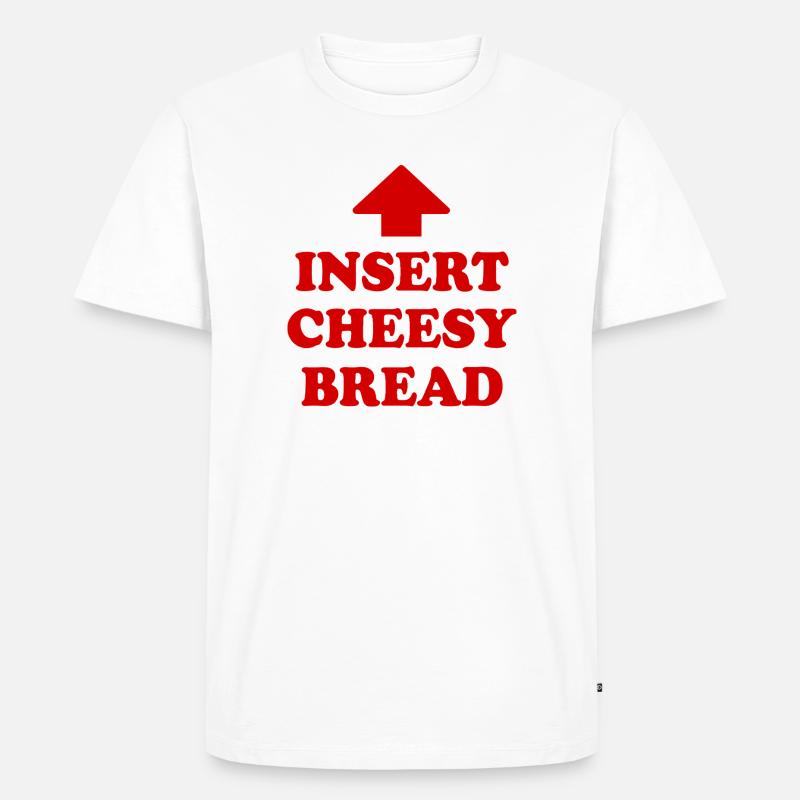 insert cheesy bread - Männer Premium Bio T-Shirt - Weiß