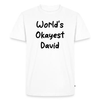 World's okayest David - Men's Premium Organic T-Shirt - white - Front - Nico (187cm)