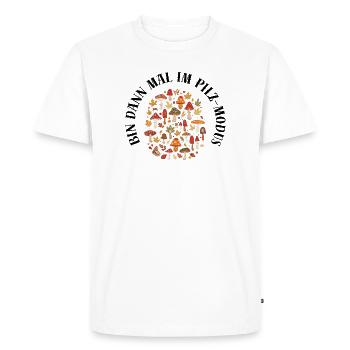 Autumn mushrooms I'm in mushroom mode picking mushrooms - Men's Premium Organic T-Shirt - white - Front - Nico (187cm)