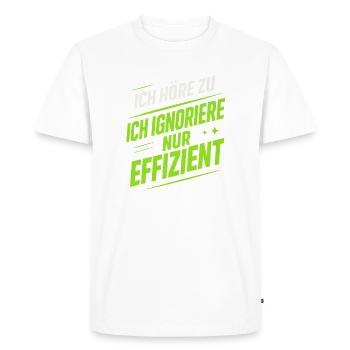 J’écoute – Drôle de dicton | Ignorez efficacement - T-shirt Premium bio Homme - blanc - Devant - Nico (187cm)