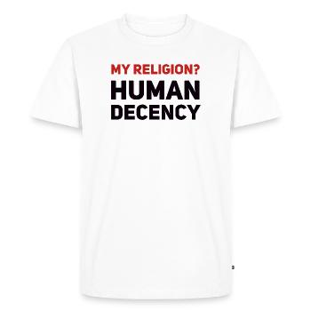 My Religion? Human Decency - Men's Premium Organic T-Shirt - white - Front - Nico (187cm)